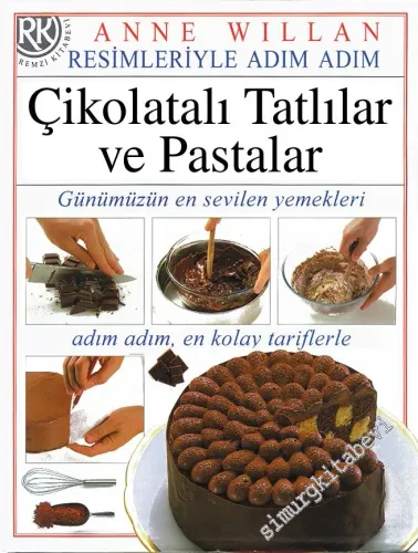 Resimleriyle Adım Adım Yemek Pişirme Çikolatalı Tatlılar ve Pastalar -        2000