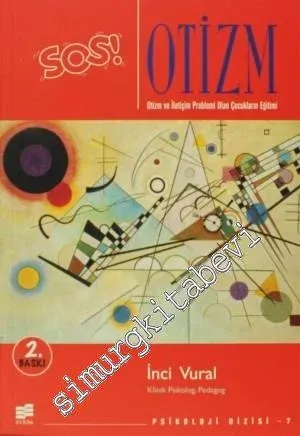 S.O.S. Otizm ve İletişim Problemi Olan Çocukların Eğitimi -        2001