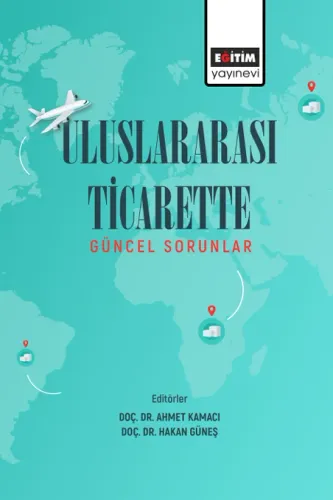 Uluslararası Ticarette Güncel Sorunlar (E-Kitap)