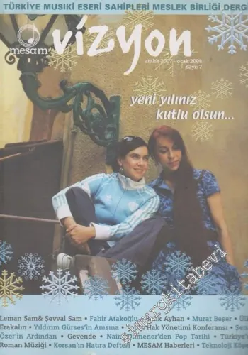 Vizyon: Türkiye Musiki Eseri Sahipleri Meslek Birliği Dergisi - Sayı: 7, Aralık 2007 - Ocak 2008