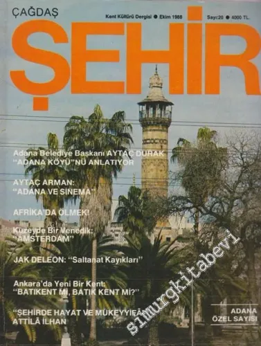 Çağdaş Şehir Kent Kültürü Dergisi - Adana Özel Sayısı - Sayı: 20      Ekim