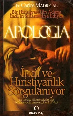 Apologia - İncil ve Hıristiyanlık Sorgulanıyor