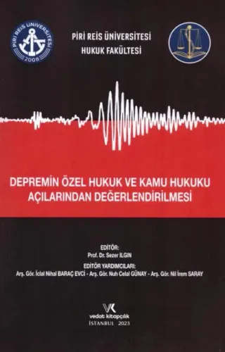 Depremin Özel Hukuk Ve Kamu Hukuku Açılarından Değerlendirilmesi