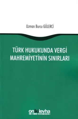 Türk Hukukunda Vergi Mahremiyetinin Sınırları