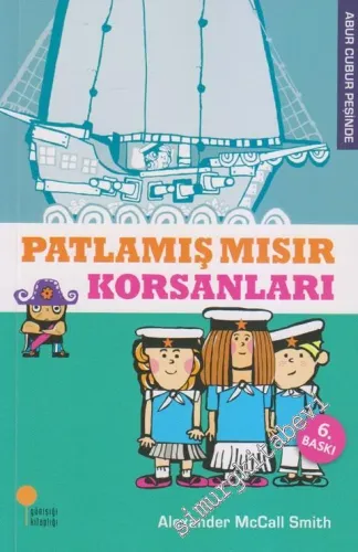 Abur Cubur Peşinde - Patlamış Mısır Korsanları -