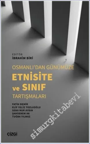 Osmanlı'dan Günümüze Etnisite ve Sınıf Tartışmaları -         2022
