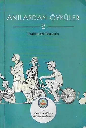 Anılardan Öyküler 2 (Tam 16 Öykü!)