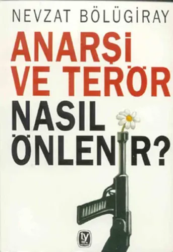 Anarşi Ve Terör Nasıl Önlenir?