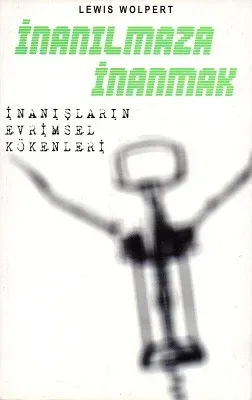 İnanılmaza İnanmak - İnanışların Evrimsel Kökenleri