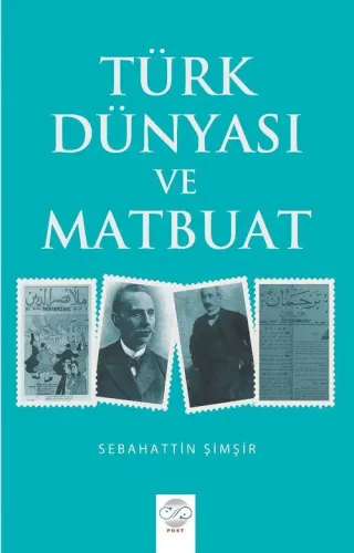 TÜRK DÜNYASI VE MATBUAT