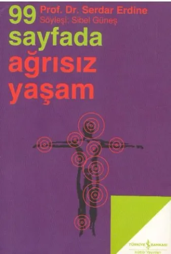 99 Sayfada Ağrısız Yaşam; Söyleşi: Sibel Güneş