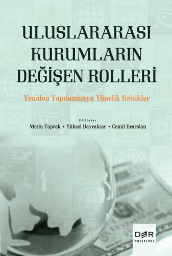 ULUSLARARASI KURUMLARIN DEĞİŞEN ROLLERİ
