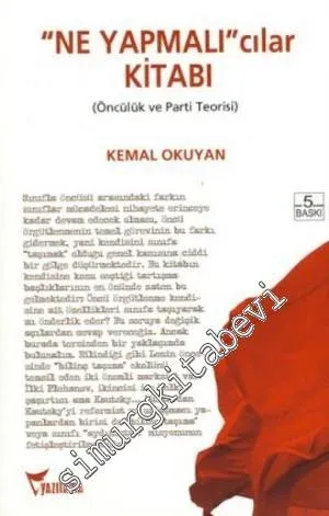 Ne Yapmalıcılar Kitabı: Öncülük ve Parti Teorisi - 2008