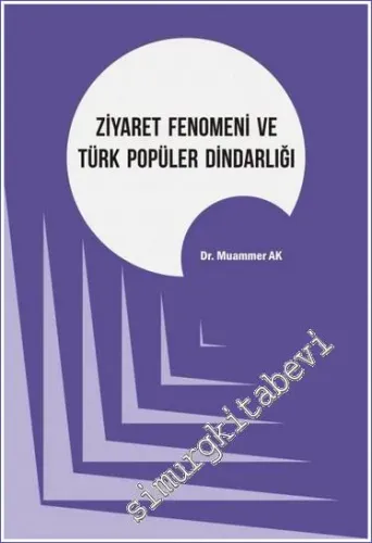 Ziyaret Fenomeni ve Türk Popüler Dindarlığı -         2018