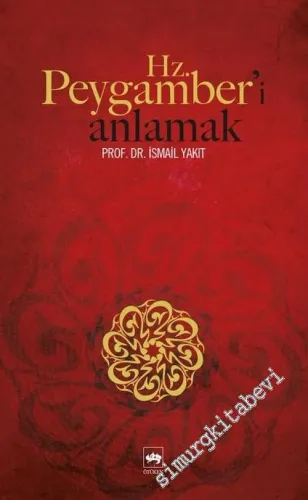Hz. Peygamber'i Anlamak -