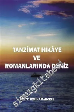 Tanzimat Hikaye ve Romanlarında Deniz -