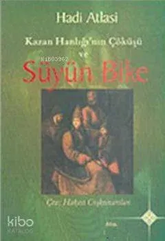Kazan Hanlığı'nın Çöküşü ve Süyün Bike