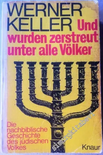 Und wurden zerstreut unter alle Völker. Die Nachbiblische Geschichte des Jüdischen Volkes -        1973