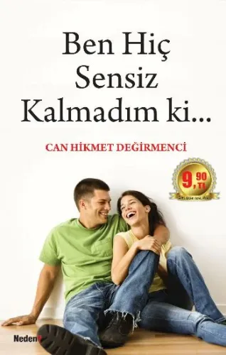 Ben Hiç Sensiz Kalmadım ki... (Cep Boy)