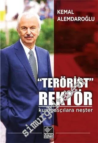 Terörist Rektör : Kumpasçılara Neşter -
