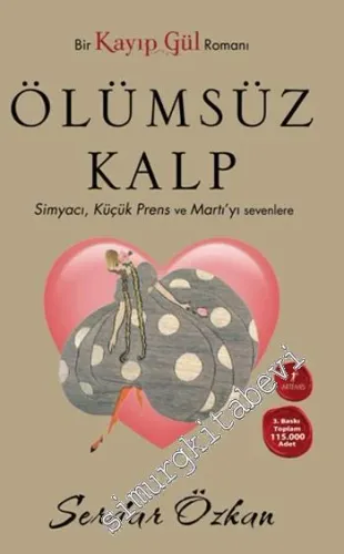 Kayıp Gül 2: Ölümsüz Kalp - Bir Kayıp Gül Romanı  -