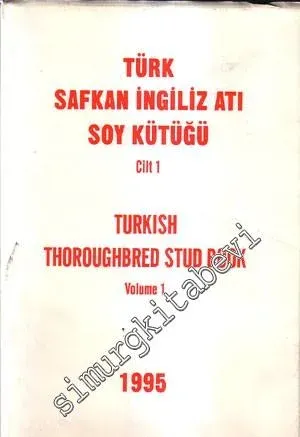 Türk Safkan İngiliz Atı  Soy Kütüğü, Turkish Thoroughbred Stud Book, Cilt 1 -