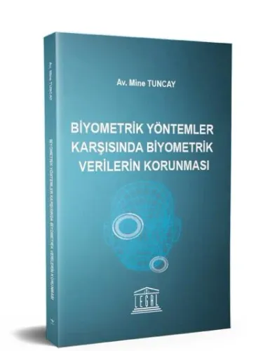 Biyometrik Yöntemler Karşısında Biyometrik Verilerin Korunması Mine Tu