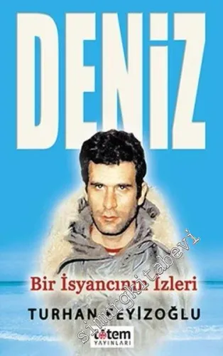 Deniz: Bir İsyancının İzleri -         2017