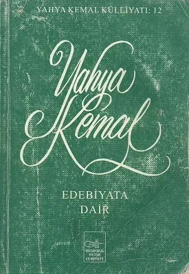 Edebiyata Dair Yahya Kemal Külliyatı