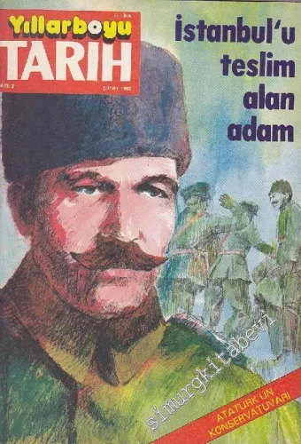 Yıllarboyu Tarih Dergisi - Dosya: İstanbul'u Teslim Alan Adam - Sayı: 2  Cilt: 8  Yıl: 4  Şubat