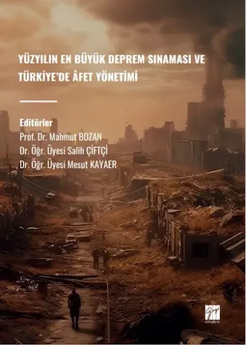 Yüzyılın En Büyük Deprem Sınaması Ve Türkiye’de  fet Yönetimi