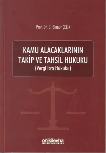 Kamu Alacaklarının Takip ve Tahsil Hukuku
