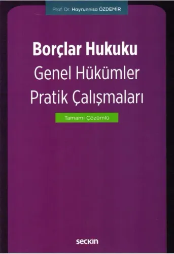 Borçlar Hukuku Genel Hükümler Pratik Çalışmaları