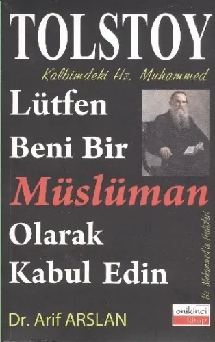 Kalbimdeki Hz. Muhammed-Lütfen Beni Bir Müslüman Olarak Kabul Edin
