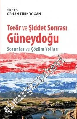 Terör ve Şiddet Sonrası Güneydoğu: Sorunlar ve Çözüm Yolları -         2016