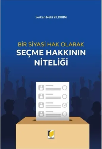 Seçme Hakkının Niteliği