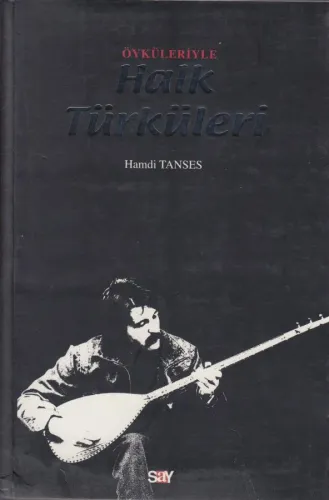 Öyküleriyle Halk Türküleri Hamdi Tanses