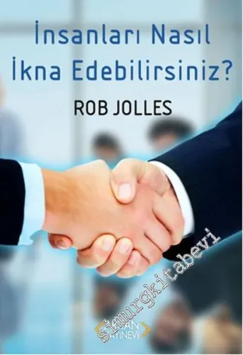 İnsanları Nasıl İkna Edebilirsiniz? -        2016