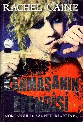 Karmaşanın Efendisi - Morganville Vampirleri Serisi 5. Kitap