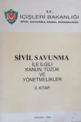 Sivil Savunma ile İlgili Kanun, Tüzük ve Yönetmelikler II. Kitap