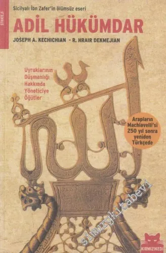 Adil Hükümdar: Uyruklarının Düşmanlığı Hakkında Yöneticiye Öğütler  (Sicilyalı İbn Zafer'in ölümsüz eseri) -