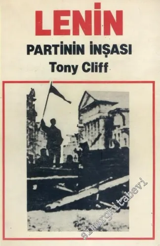 Lenin 1 Partinin İnşası : 1893 - 1914 -