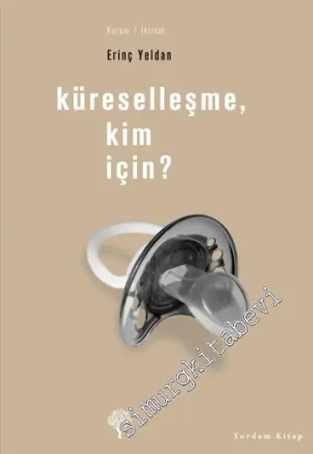 Küreselleşme, Kim İçin ?  -         2024