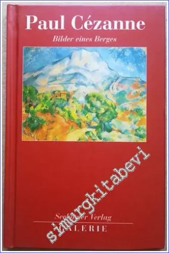 Paul Cezanne : Bilder eines Berges -