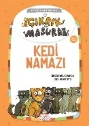 Çıkrık ve Masura 7-Kedi Namazı