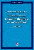 Edimden Bağımsız Koruma Yükümlülükleri ve Sonuçları İşverenin Sosyal Temas ve İş İlişkisinden Doğan 1