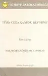 Türk Ceza Kanunu Reformu - İkinci Kitap - Makaleler, Görüşler, Raporlar