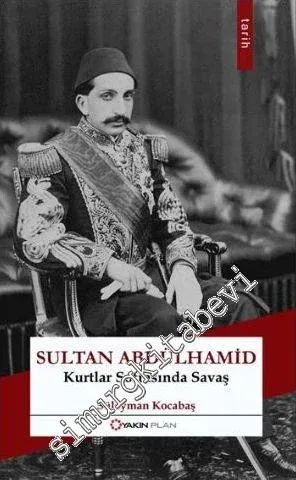 Sultan Abdülhamid: Kurtlar Sofrasında Savaş -