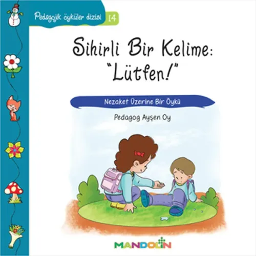 Sihirli Bir Kelime: Lütfen; Nezaket Üzerine Bir Öykü