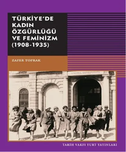 Türkiyedede Kadın Özgürlüğü ve Feminizm 1908-1935